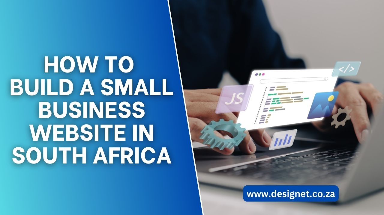 How To Build a Small Business Website In South Africa How To Build a Small Business Website In South Africa
